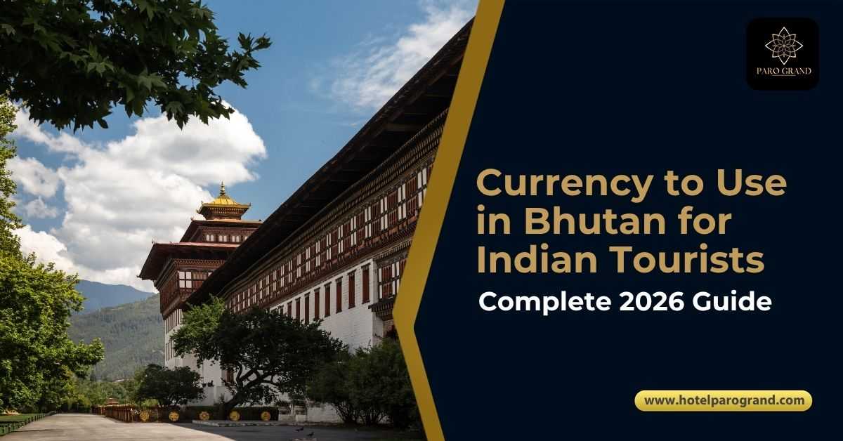 Currency to use in Bhutan for Indian tourists featuring Tashichho Dzong in Thimphu, Bhutan