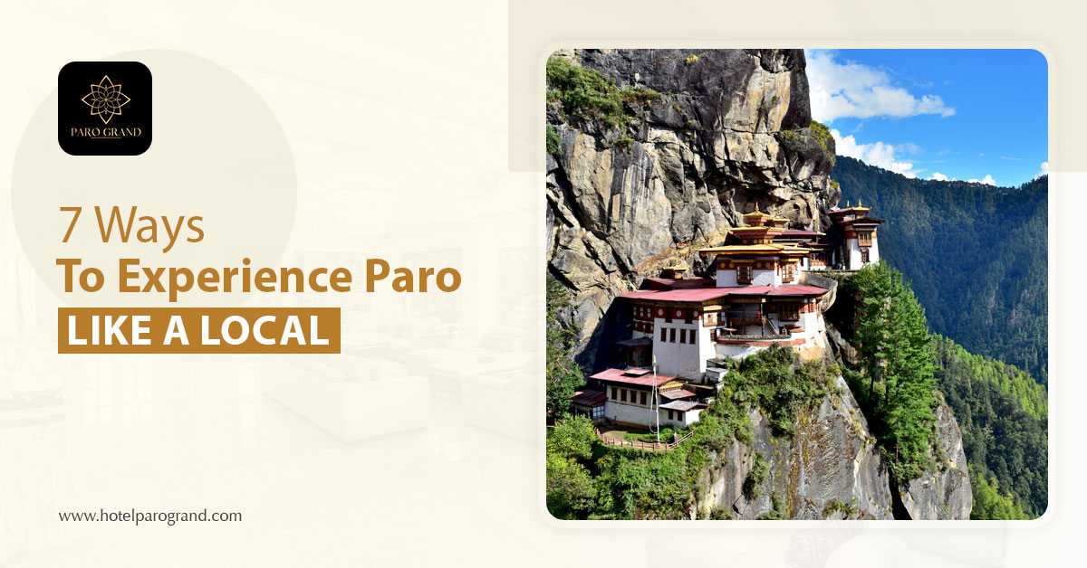 Local experience in Paro, Bhutan with Paro Grand