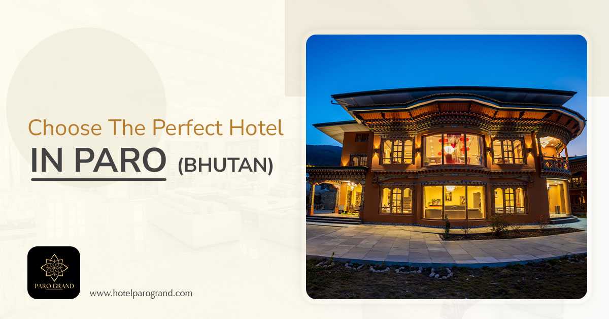 Hotels at Paro Bhutan